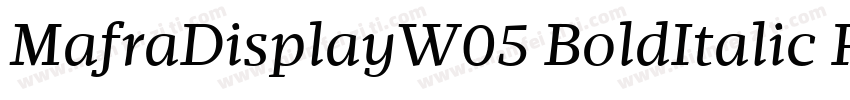 MafraDisplayW05 BoldItalic Regular字体转换